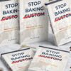 Stop baking custom